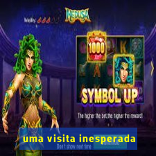 uma visita inesperada